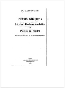 Pierres magiques: Bétyles, haches-amulettes et pierres de foudre : traditions savantes et traditions populaires